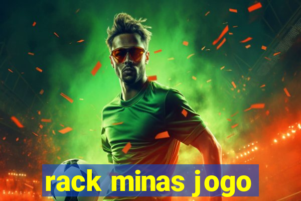 rack minas jogo